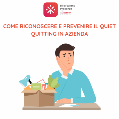 Come riconoscere e prevenire il quiet quitting in azienda